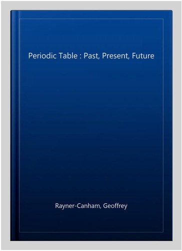 Periodic table past - :,